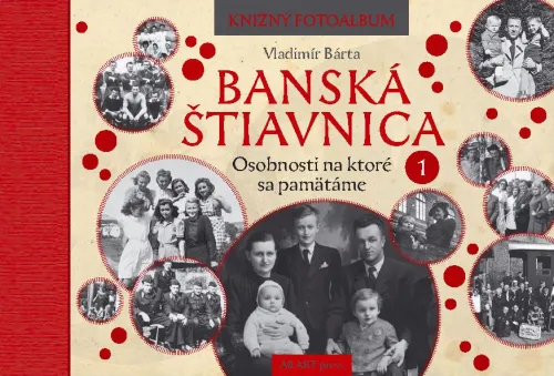 Kniha: Banská Štiavnica: osobnosti na ktoré sa pamätáme