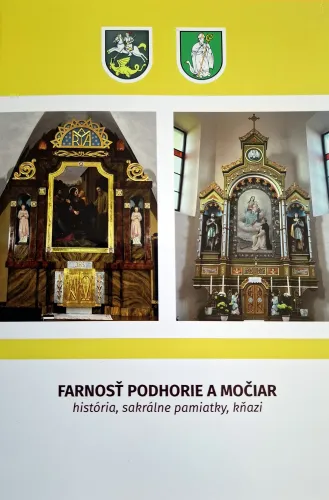 Kniha: Farnosť Podhorie a Močiar: história, sakrálne pamiatky, kňazi